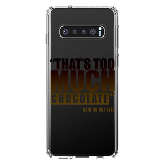 DistinctInk Clear Shockproof Hybrid Case for Samsung Galaxy S10 (6.1" Screen) - TPU Bumper Acrylic Back Tempered Glass Screen Protector - That's Too Much Chocolate Said no One Ever
