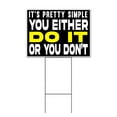 thumbnail image 1 of Simple You Either Do It Or You Dont (18" x 24") Yard Sign, Includes Metal Step Stake, 1 of 6