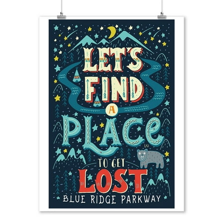 Blue Ridge Parkway - Lets Find a Place to Get Lost - Lantern Press Artwork (9x12 Art Print, Wall Decor Travel (Best Place To Get Prints)