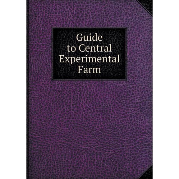 Guide to Central Experimental Farm (Paperback)
