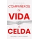 thumbnail image 1 of Libro COMPAÑEROS DE VIDA O CELDA: Cómo aprendí a amar sin controlar, 1 of 1