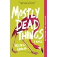 thumbnail image 2 of Pre-Owned Mostly Dead Things (Paperback) 1947793837 9781947793835, 2 of 2