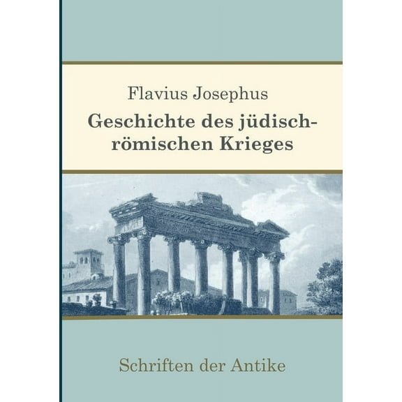 Geschichte des jüdisch-römischen Krieges, (Paperback)