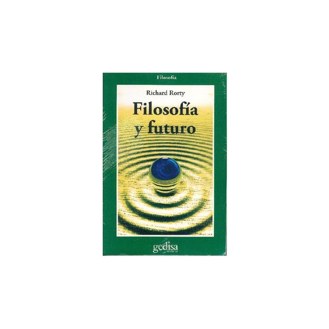 Filosofía y futuro Gedisa 9788474328905