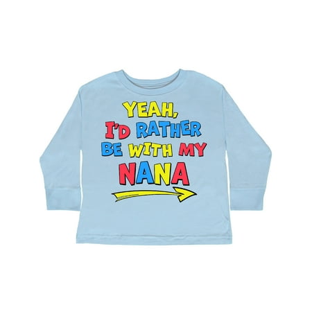 

Inktastic Yeah I d Rather be with My Nana in Red Yellow and Blue Gift Toddler Boy or Toddler Girl Long Sleeve T-Shirt