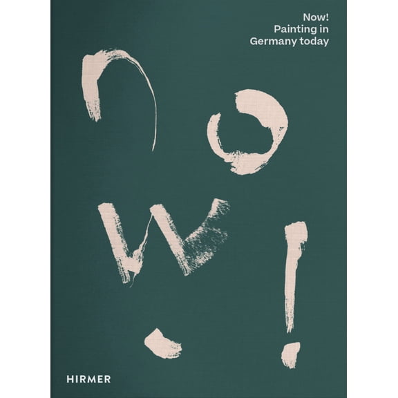 Pre-Owned Now!: Painting in Germany Today (Hardcover) 3777434477 9783777434476