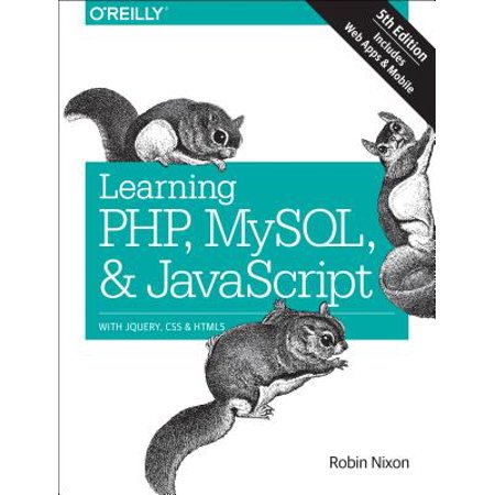 Learning Php, MySQL & JavaScript : With Jquery, CSS & (Best Php Mysql Framework)