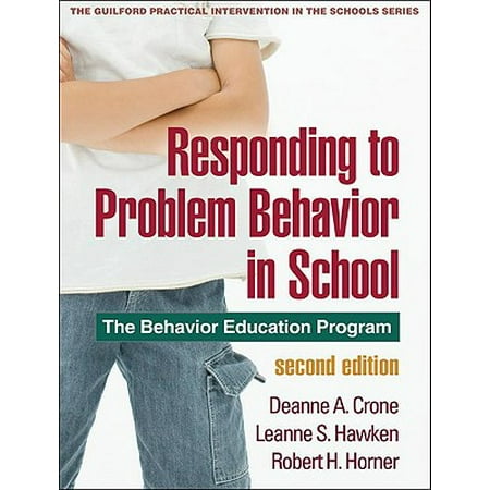 Responding to Problem Behavior in Schools, Second Edition : The Behavior Education