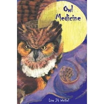 Owl Medicine (Hardcover) by Lisa J G Weikel