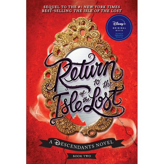 Descendants Return to the Isle of the Lost-A Descendants Novel, Book 2: A Descendants Novel, Book 2, (Paperback)