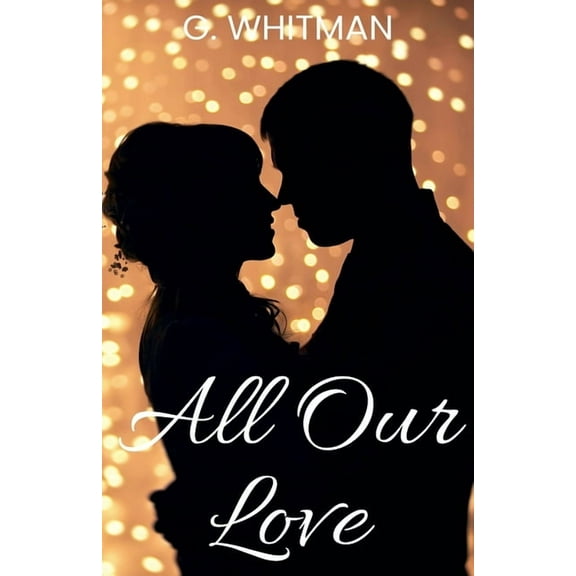 All Our Love, (Paperback)