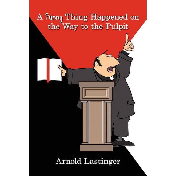 A Funny Thing Happened on the Way to the Pulpit