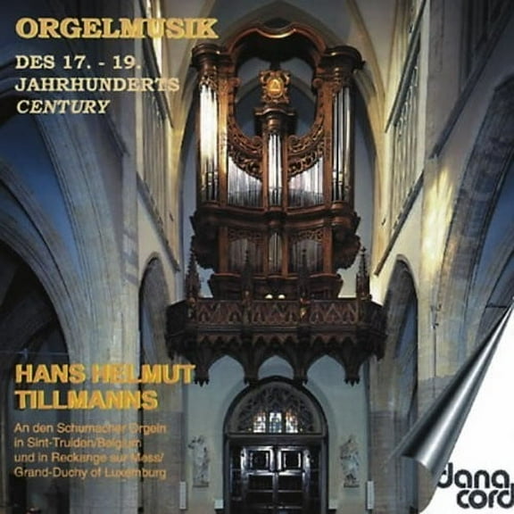 Mendelssohn / Brahms / Tillmanns / Franck / Bach - Organ Music from 17th-19th Century - Music & Performance - CD