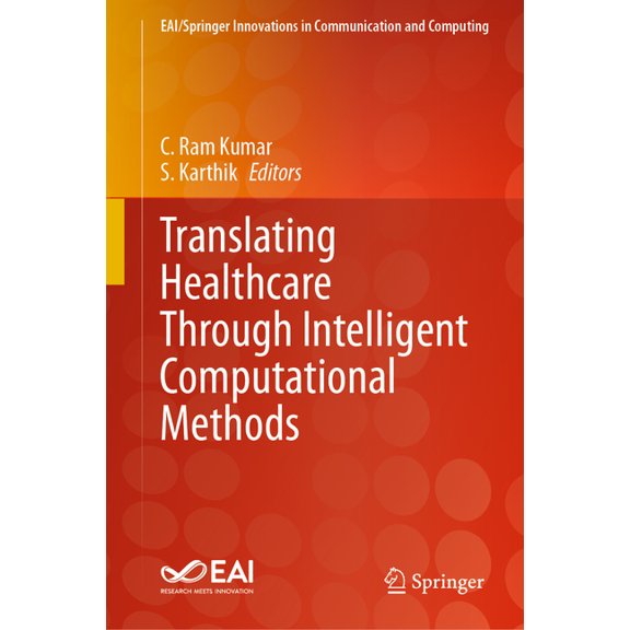 Eai/Springer Innovations in Communicatio Translating Healthcare Through Intelligent Computational Methods, (Hardcover)