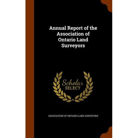 Annual Report Of The Association Of Ontario Land Surveyors Walmart Com - 