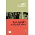 thumbnail image 1 of Los Muertos y el periodista Anagrama Océano 9786075574554, 1 of 2