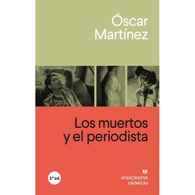 Los Muertos y el periodista Anagrama Océano 9786075574554