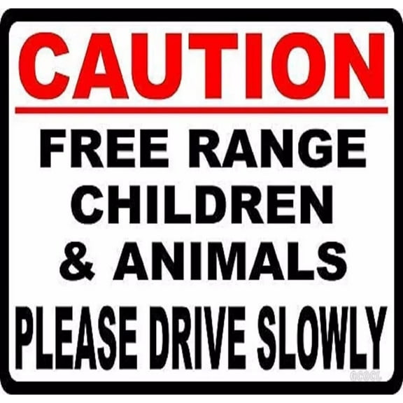 The Outdoor Warning Signs Caution Free Range Children & Animals Sign Drive Slowly Slow Down Neighbor Speeds Slower. 12×12 inches Metal tin Signs for Industrial Road Safety W096