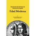 thumbnail image 1 of DICCIONARIO DE TERMINOS DE ESPAÑA: EDAD MODERNA (3A. EDIC.) ARIEL JUSTINA RODRIGUEZ GARCIA, 1 of 2