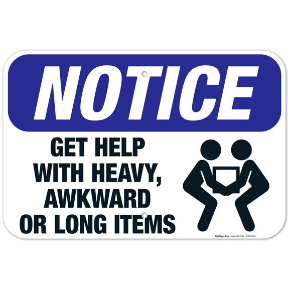 Get Help With Heavy Awkward Or Long Items Sign, OSHA Sign, 12x18 Aluminum