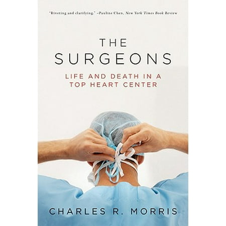 The Surgeons : Life and Death in a Top Heart (Best Heart Surgeon In Uk)