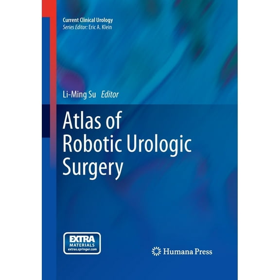 Current Clinical Urology Atlas of Robotic Urologic Surgery, (Paperback)