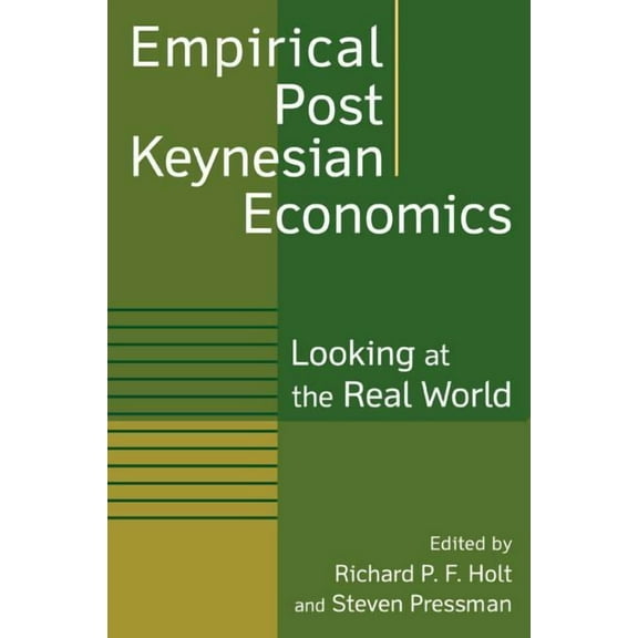Empirical Post Keynesian Economics: Looking at the Real World, (Paperback)