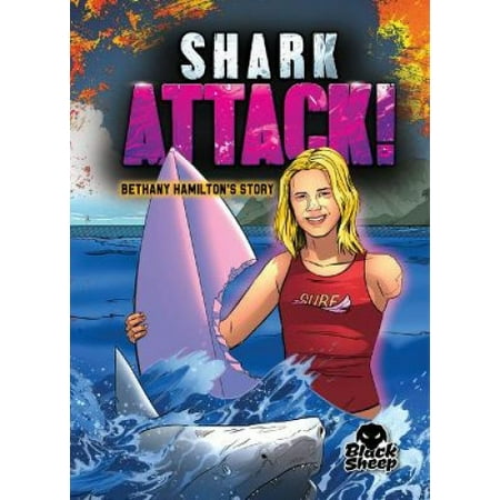 Shark Attack!: Bethany Hamilton's Story (True Survival Stories