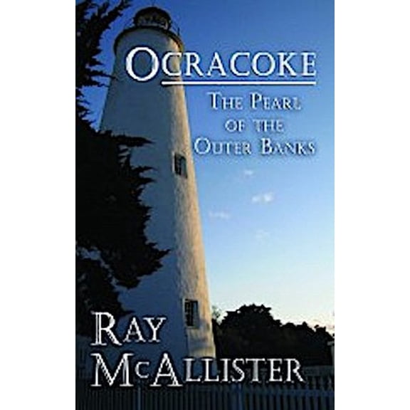 Pre-Owned OCRACOKE: The Pearl of the Outer Banks, (Enhanced) 1st Edition Paperback