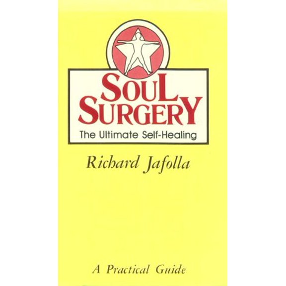 Pre-Owned Soul Surgery the Ultimate Self Healing (Paperback) 0875164730 9780875164731