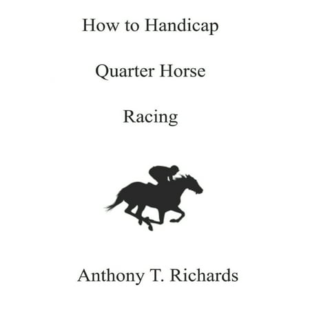 How to Handicap Quarter Horse Racing (Paperback)