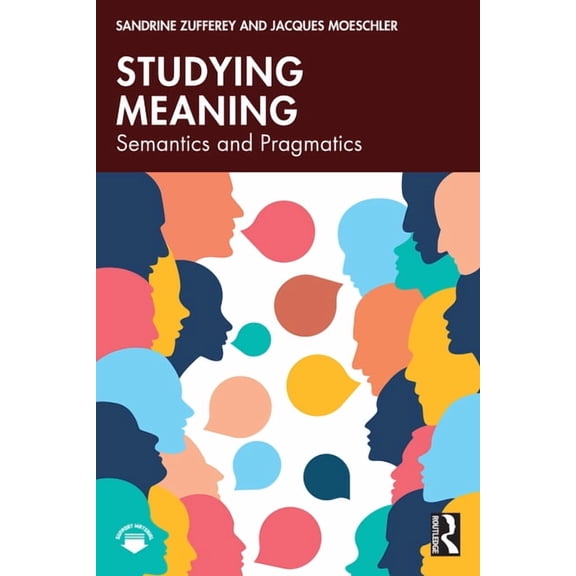 Studying Meaning: Semantics and Pragmatics, (Paperback)