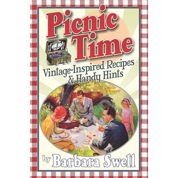 Pre-Owned Picnic Time: Vintage-Inspired Recipes & Handy Hints (Paperback) 1883206642 9781883206642