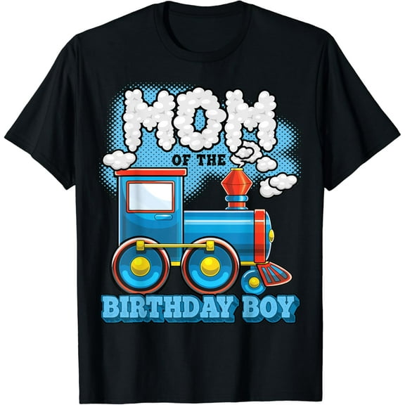 I'M Mom Of The Birthday Boy Train Birthday Party Supply T-Shirt Unisex S-5XL Hot Trending Shirt, Vintage Birthday Gift