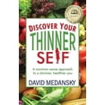 thumbnail image 2 of Discover Your Thinner Self: A Common-Sense Approach for a Slimmer, Healthier You, 2 of 4