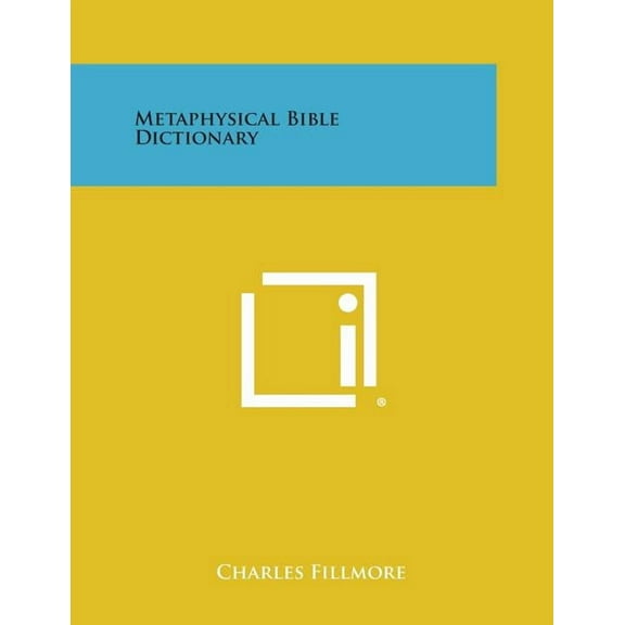 Metaphysical Bible Dictionary