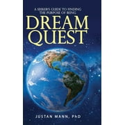 Dream Quest: A Seeker's Guide to Finding the Purpose of Being (Hardcover)