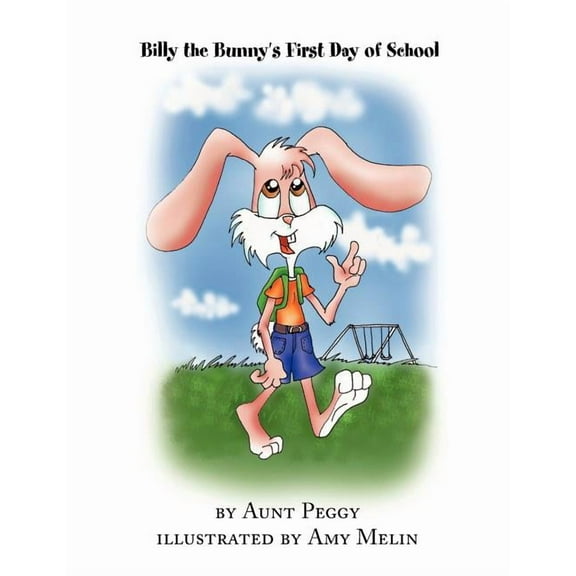 Billy the Bunny's First Day of School, (Paperback)