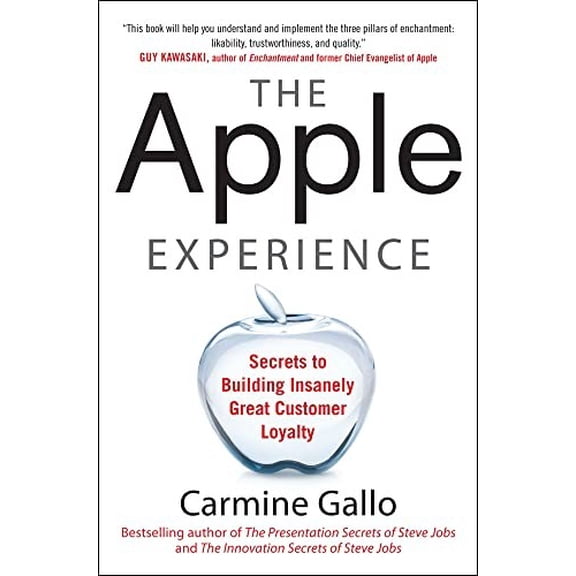 Pre-Owned The Apple Experience: Secrets to Building Insanely Great Customer Loyalty (Hardcover) 0071793208 9780071793209