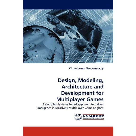 Design, Modeling, Architecture and Development for Multiplayer Games (Paperback)
