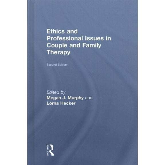 Ethics and Professional Issues in Couple and Family Therapy (Hardcover)