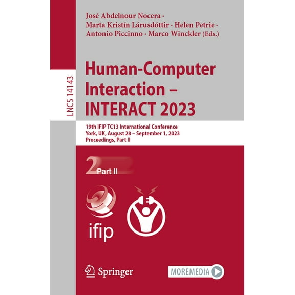 Lecture Notes in Computer Science Human-Computer Interaction - Interact 2023: 19th Ifip Tc13 International Conference, York, Uk, August 28 - September 1, , Book 14143, (Paperback)