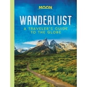 Wanderlust : A Traveler's Guide to the Globe (Edition 1) (Hardcover)