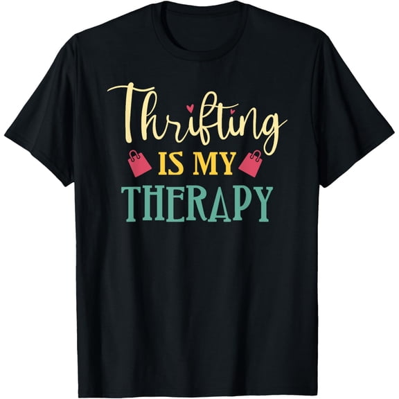 Cute Thrifting Is My Therapy T-Shirt