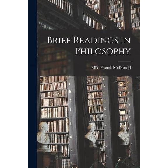 Brief Readings in Philosophy, (Paperback)