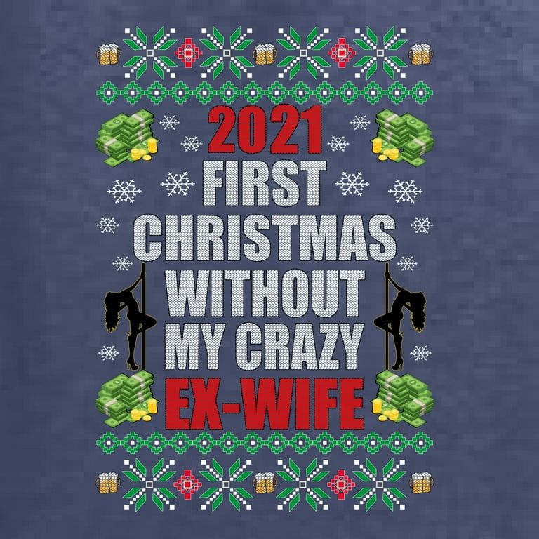 Wild Bobby, First Christmas Without My Crazy Ex-Wife Ugly