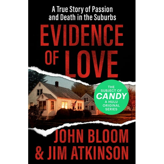 Evidence of Love: A True Story of Passion and Death in the Suburbs, (Paperback)