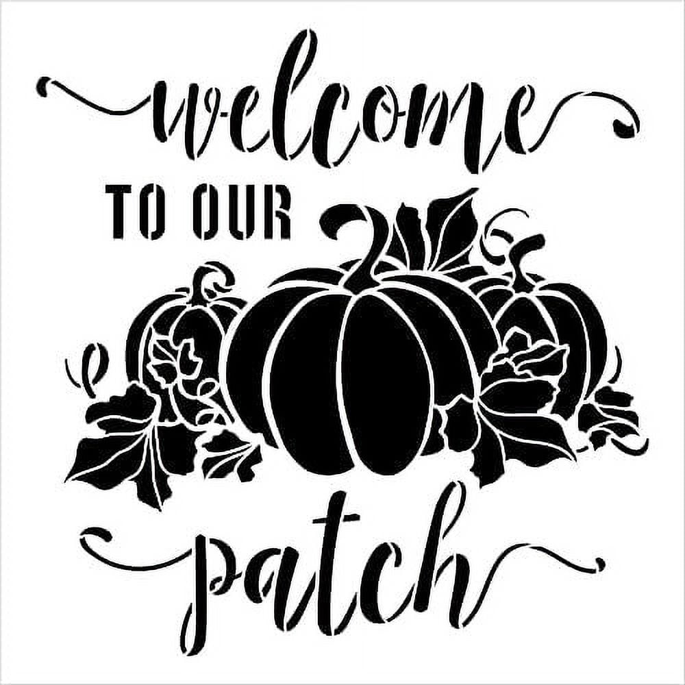 Welcome to Our Little Pumpkin Patch Stencil