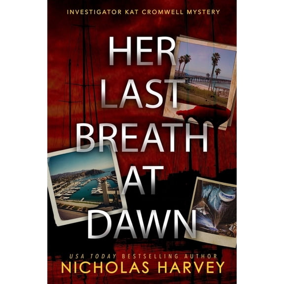 Investigator Kat Cromwell Mystery Her Last Breath At Dawn, Book 2, (Paperback)