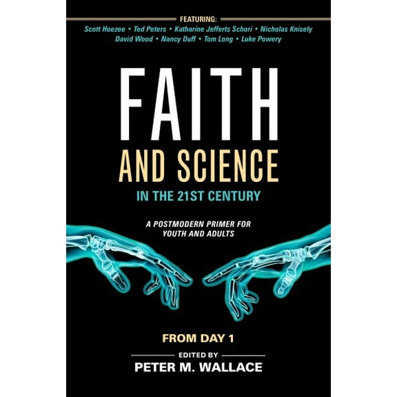 Faith and Science in the 21st Century